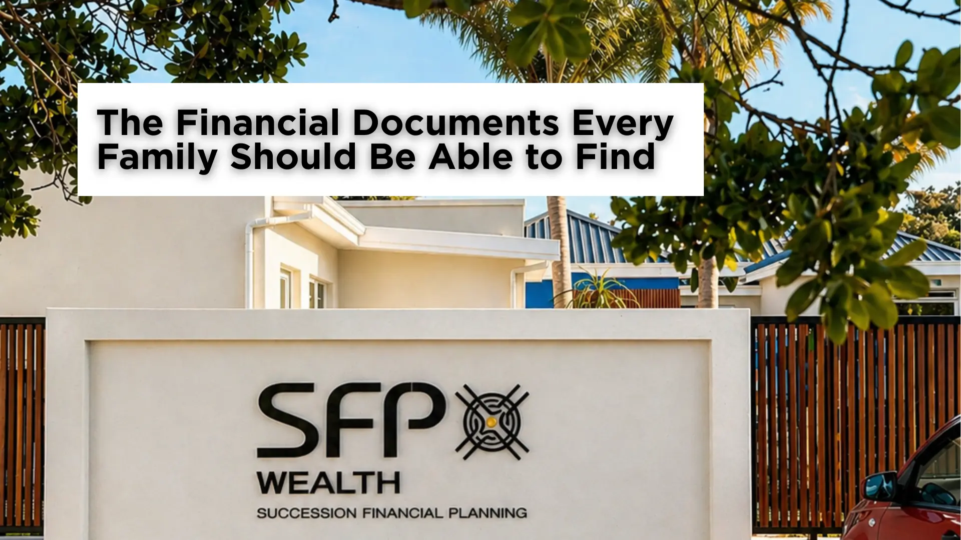 The Financial Documents Every Family Should Be Able to Find
